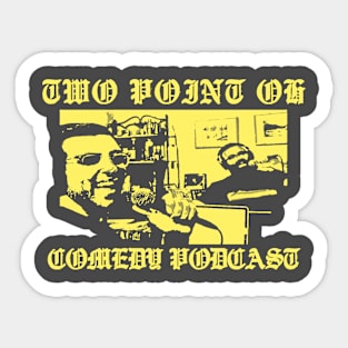 2.0 Hardcore Comedy Podcast Sticker